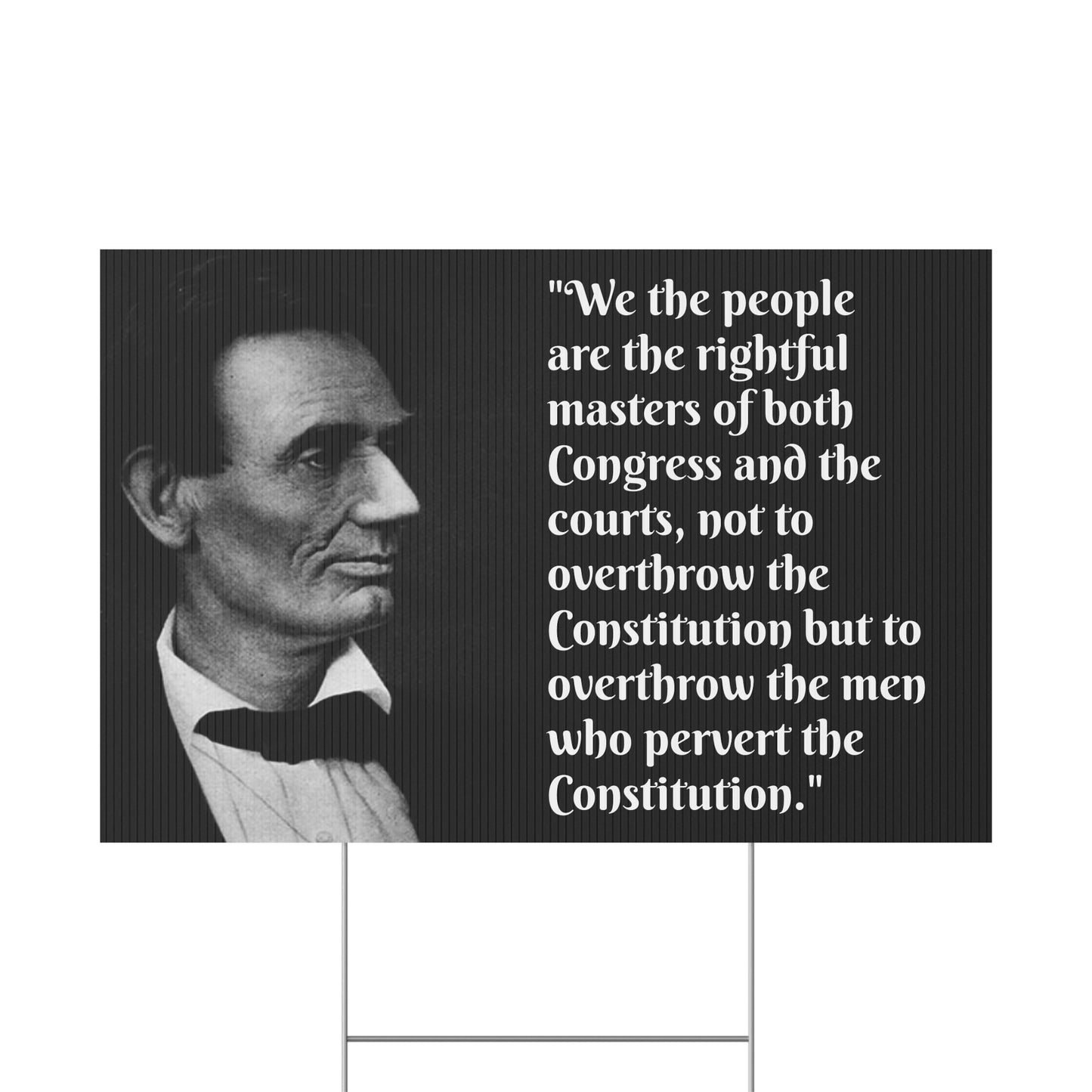 Lincoln Quote Protest/Yard Sign