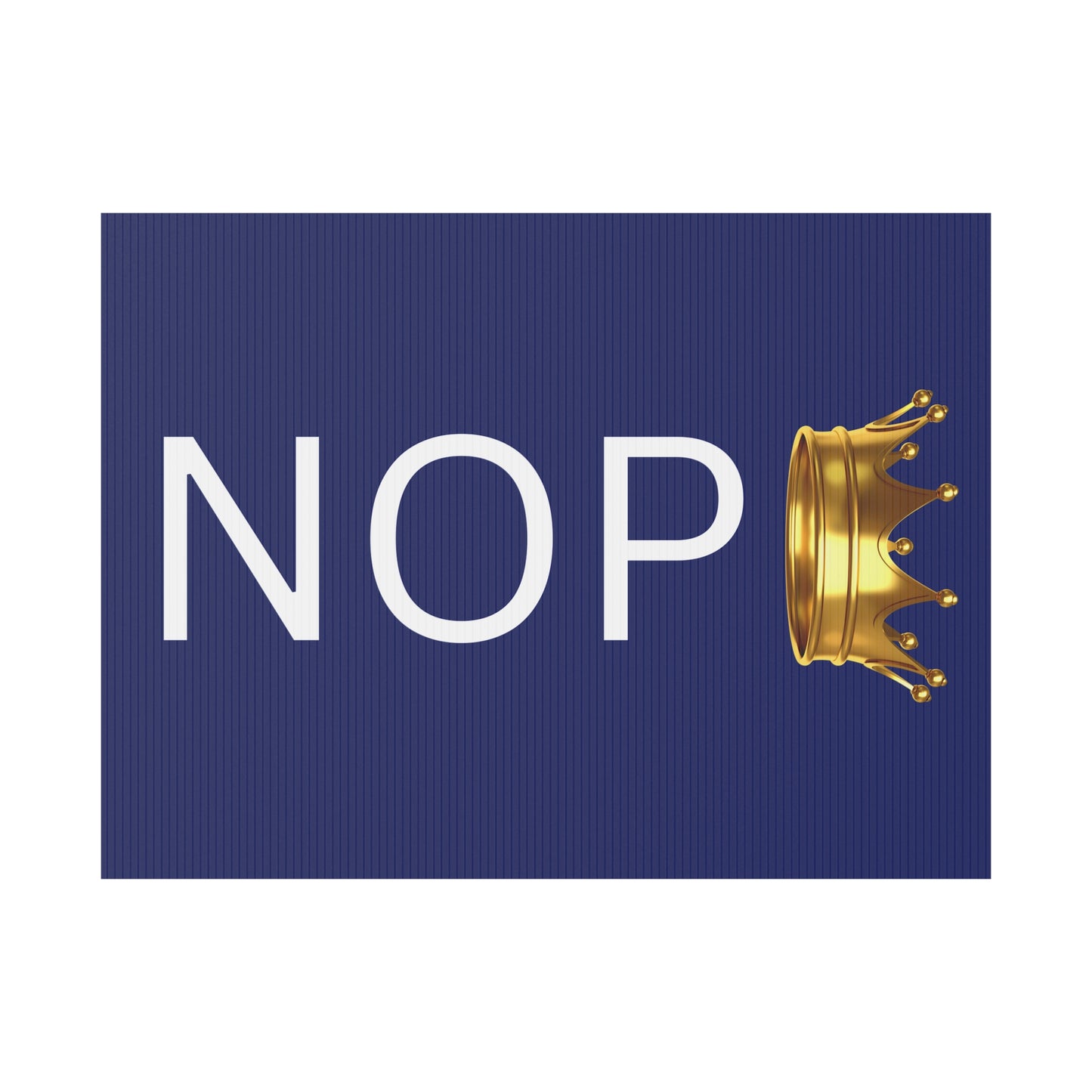 NOPE Protest/Yard Sign
