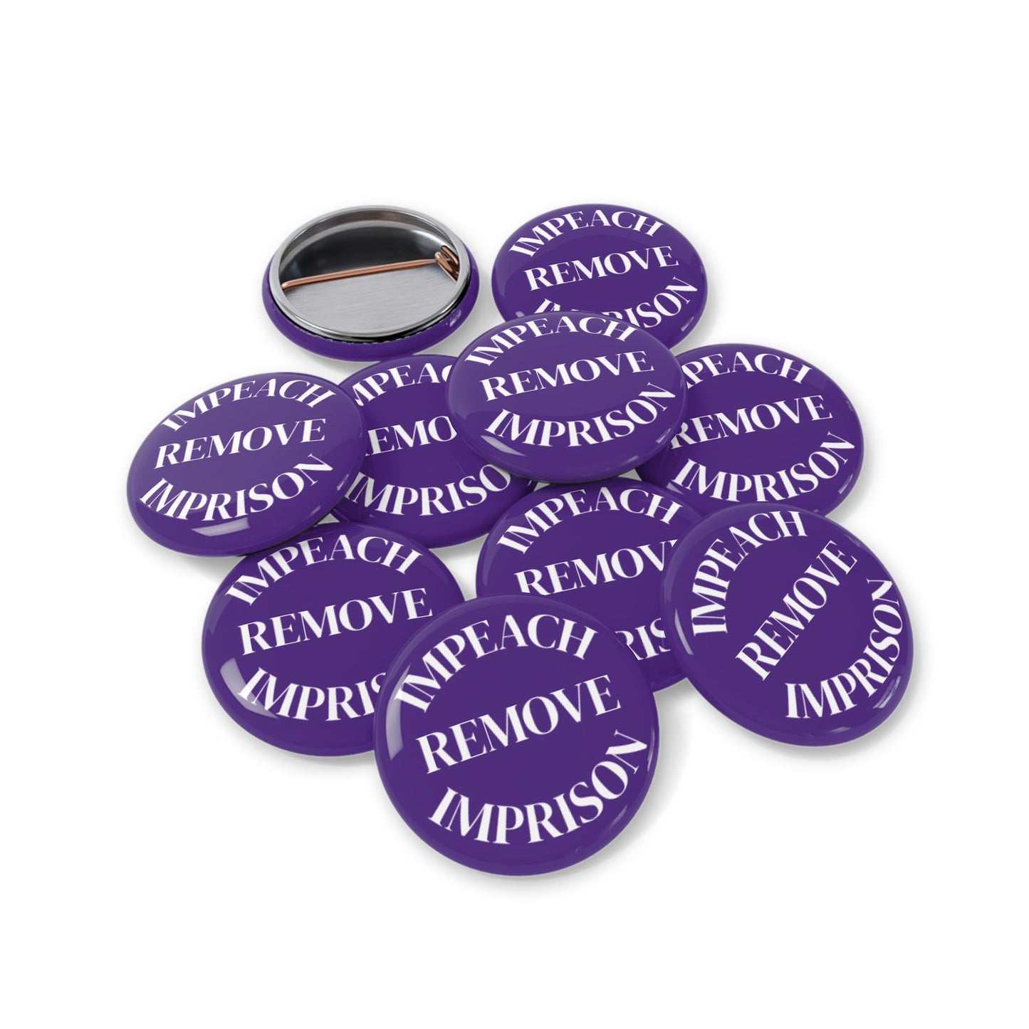 Impeach Remove Imprison Round Pins - Multiple Sizes