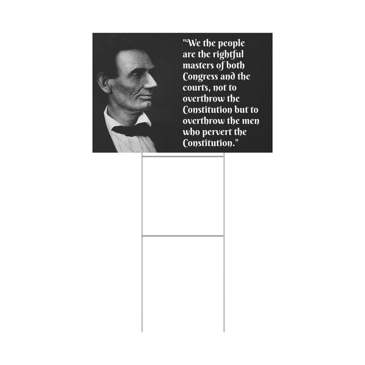 Lincoln Quote Protest/Yard Sign