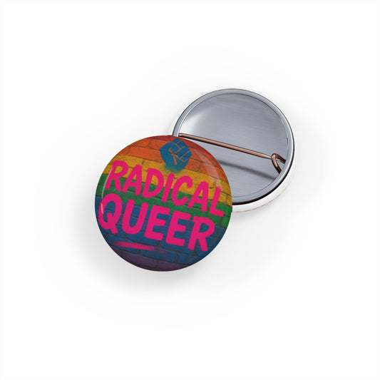 Radical Queer Power Round Pins