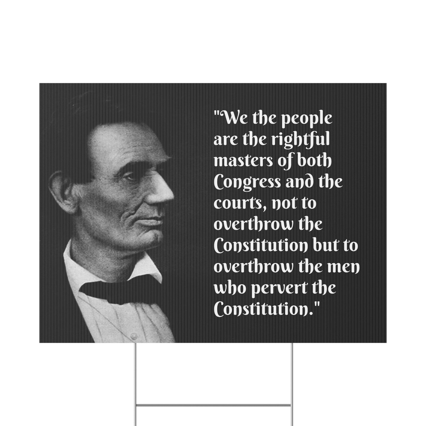Lincoln Quote Protest/Yard Sign