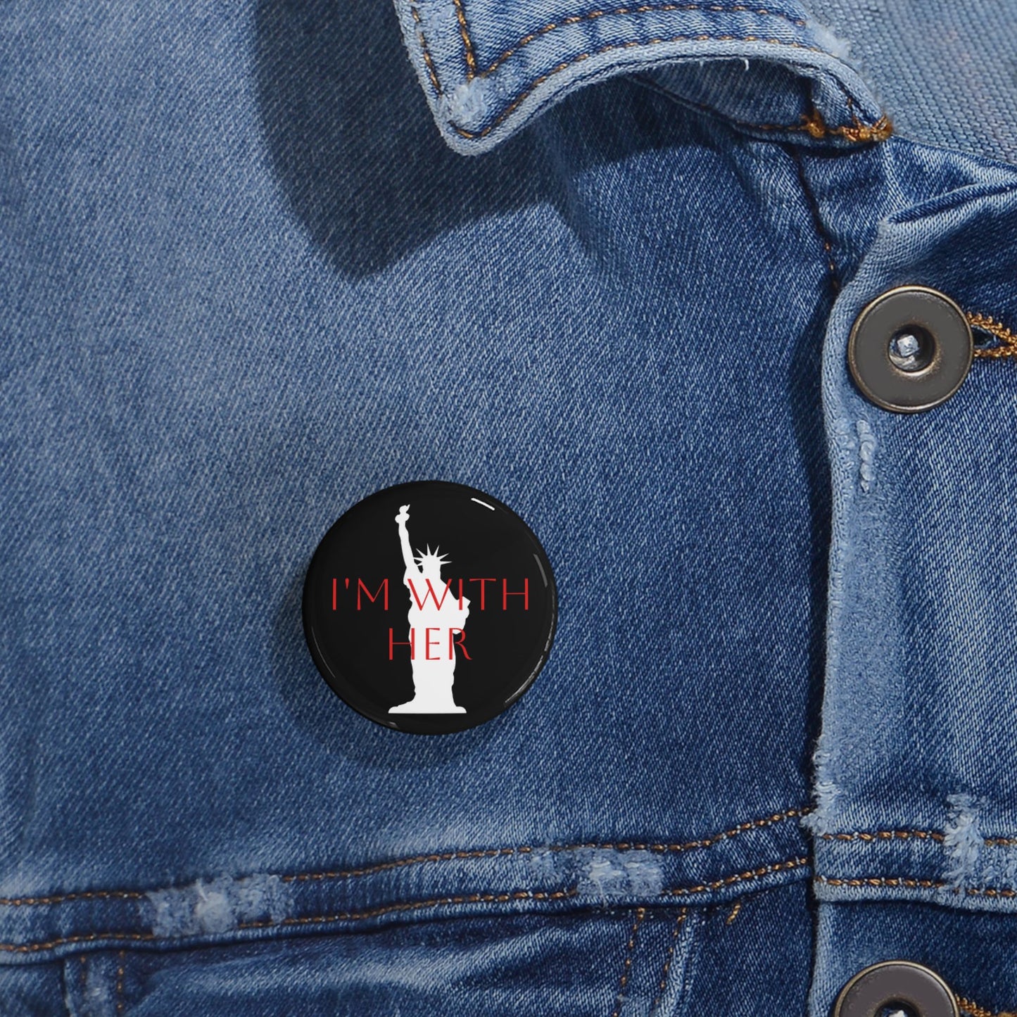 I'm With Her Round Pins