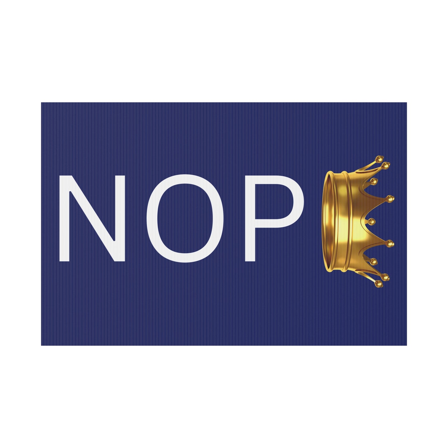 NOPE Protest/Yard Sign