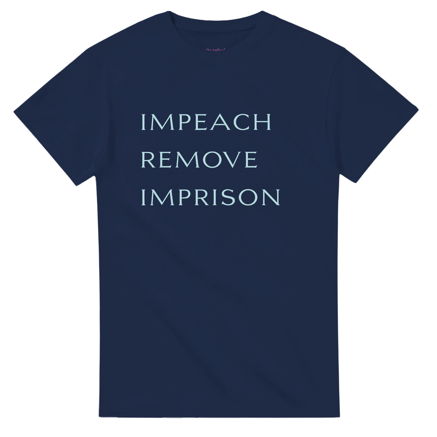 Impeach Remove Imprison T-Shirt Navy
