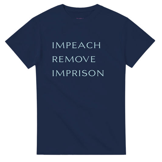 Impeach Remove Imprison T-Shirt Navy