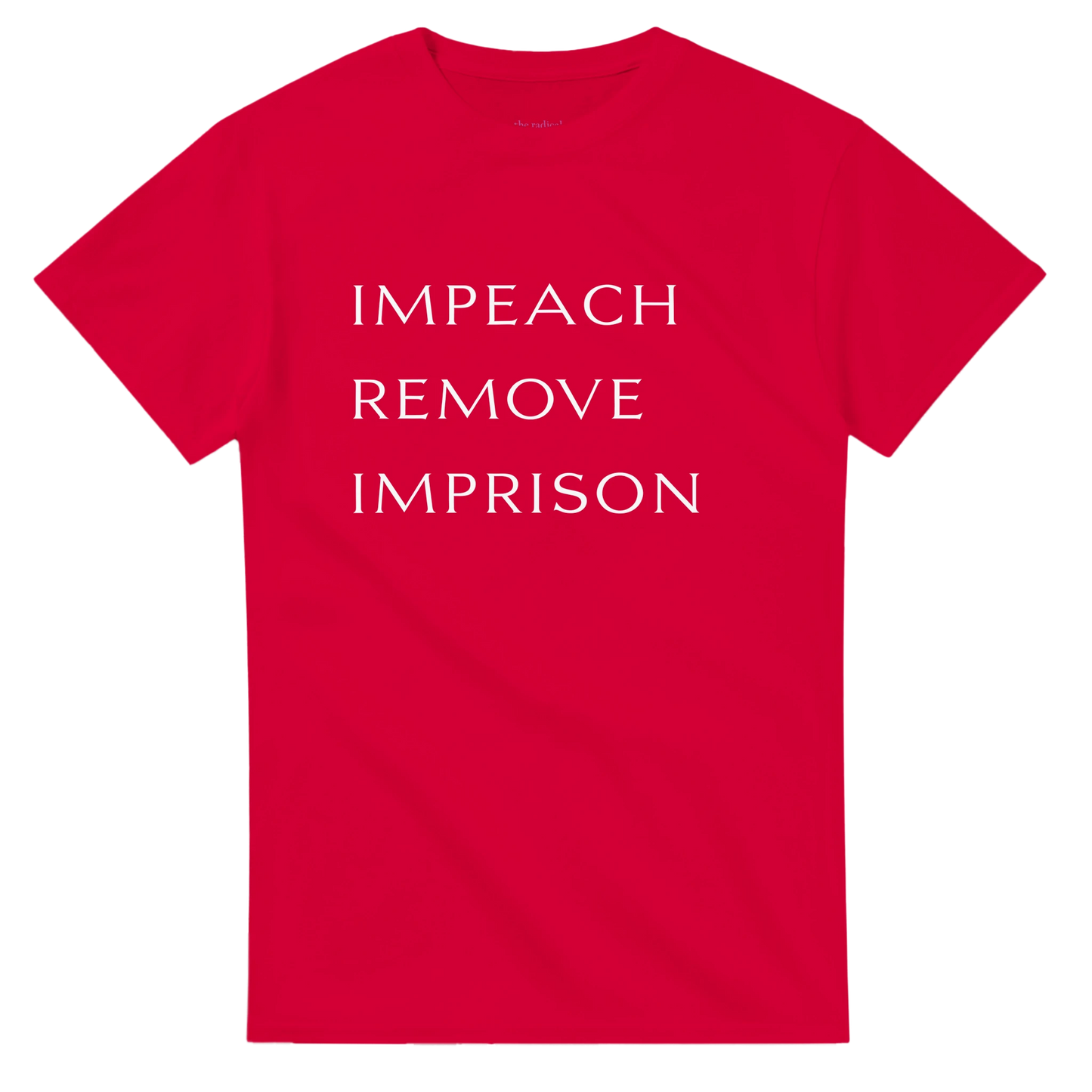 Impeach Remove Imprison T-Shirt Red