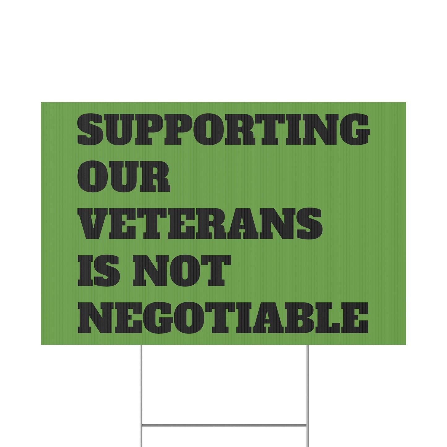 Supporting Our Veterans is Not Negotiable - Outdoor Plastic Sign 18" X 12"