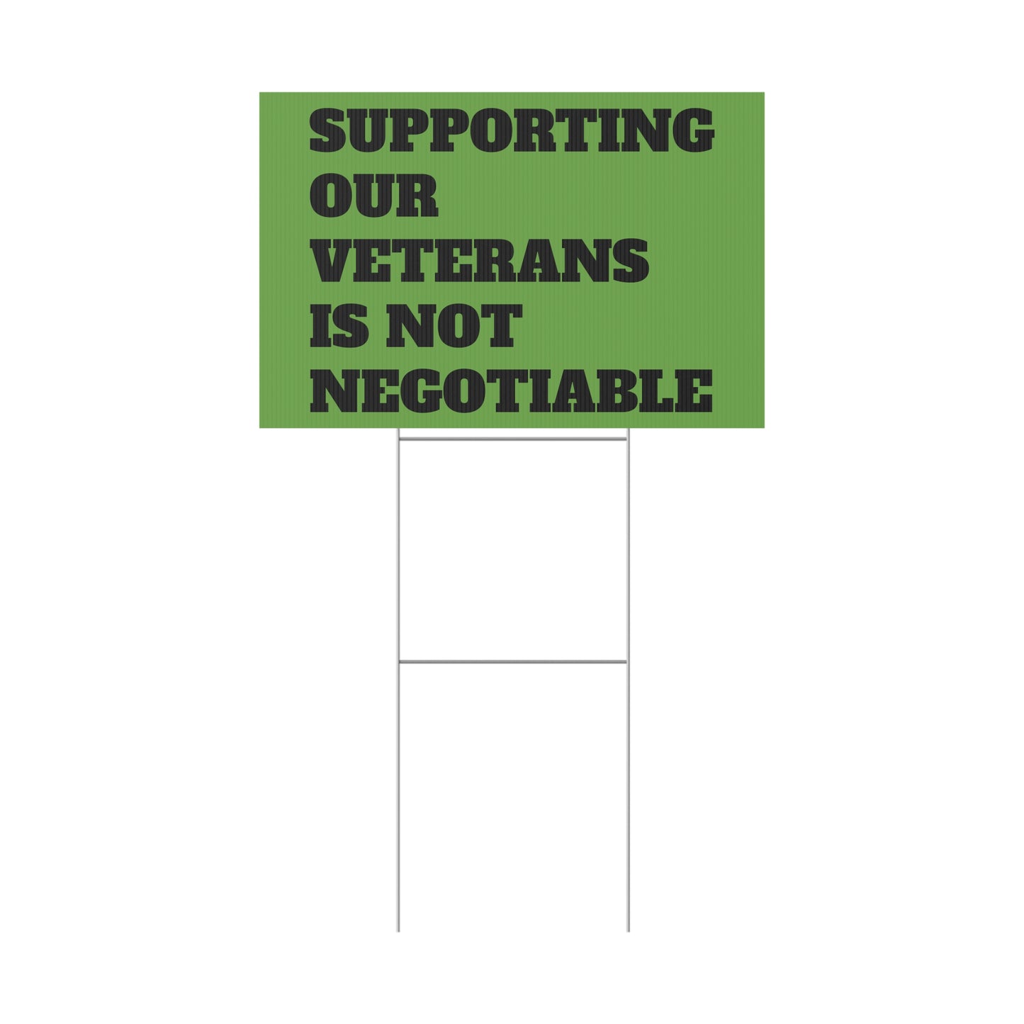 Supporting Our Veterans is Not Negotiable - Outdoor Plastic Sign 18" X 12"
