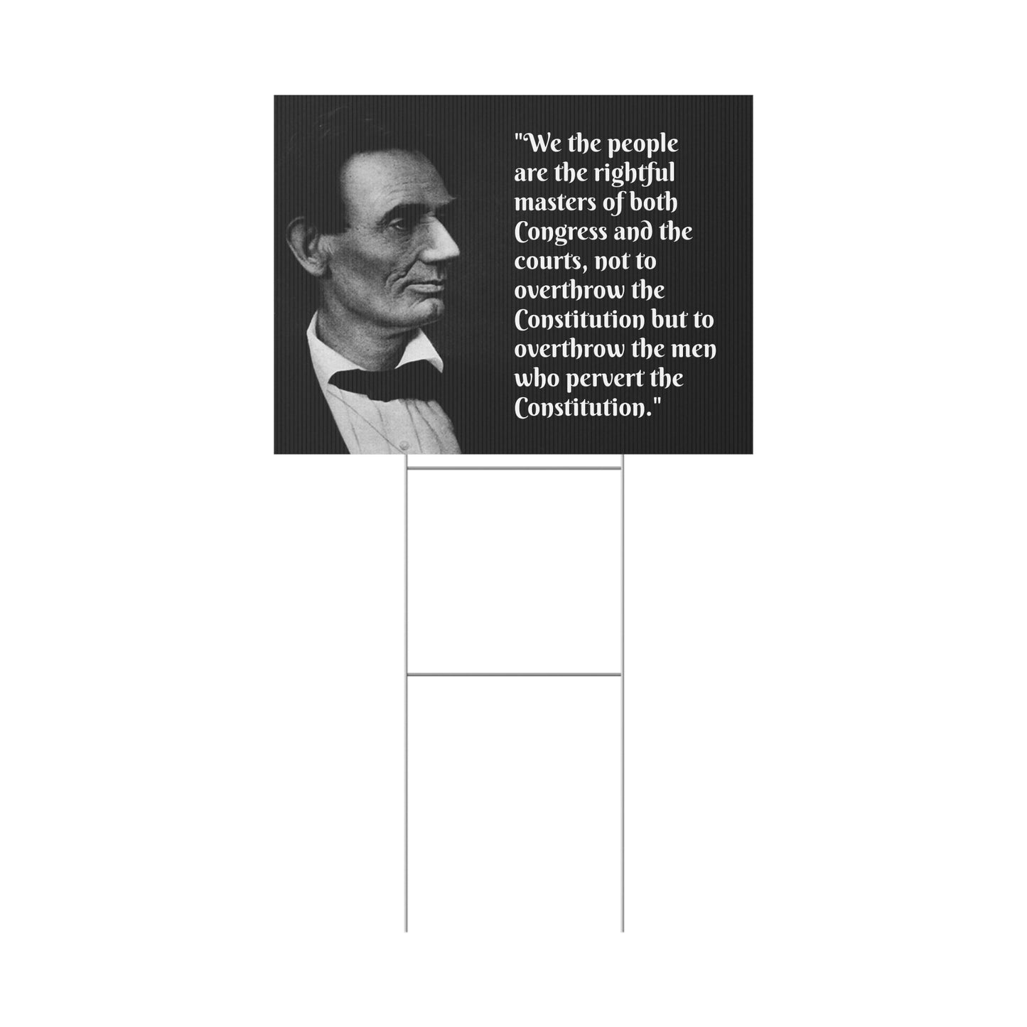 Lincoln Quote Protest/Yard Sign