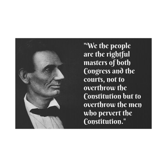 Lincoln Quote Protest/Yard Sign