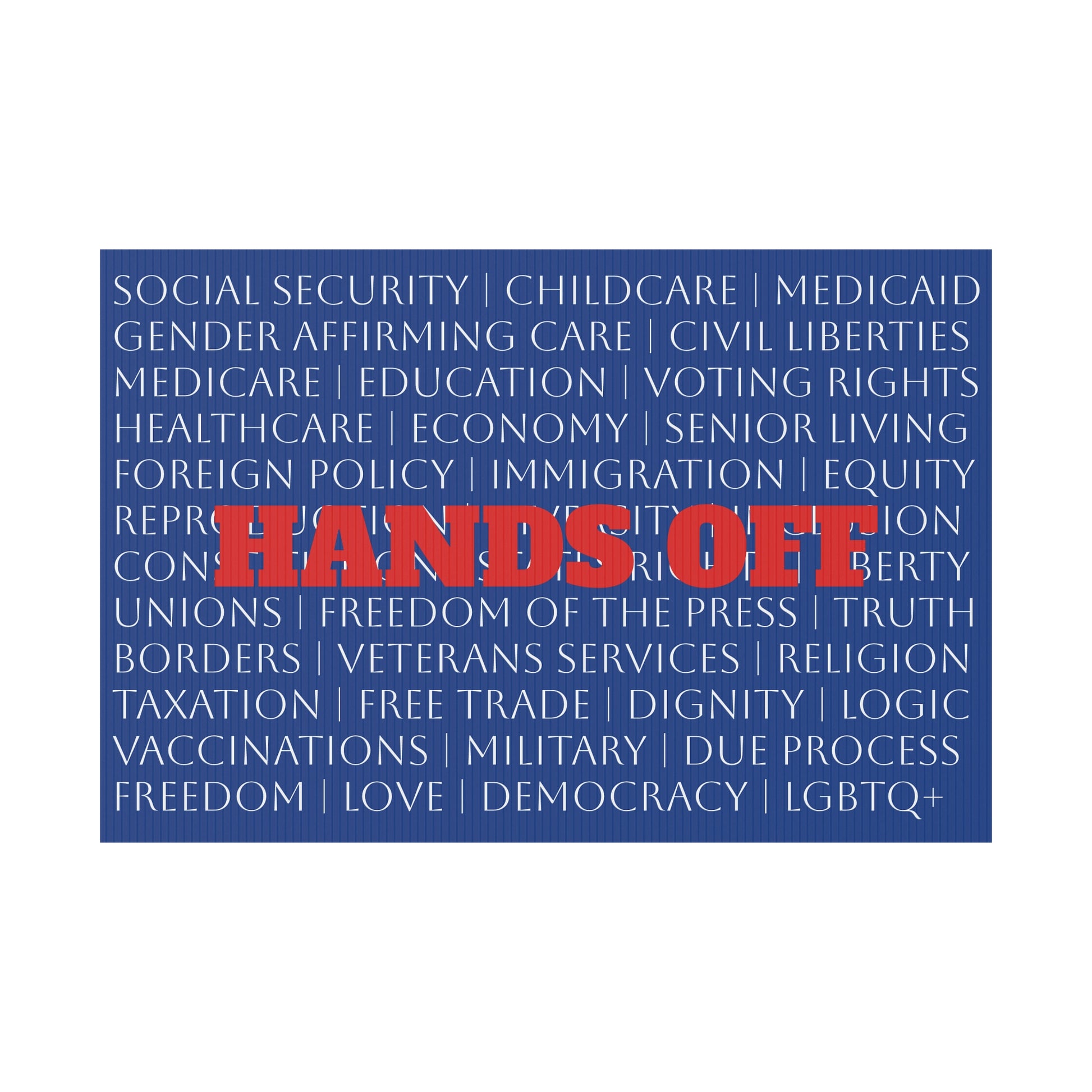 Hands Off - Political Yard Sign 18" x 12"