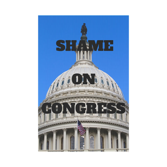 Shame On Congress - Protest Yard Sign 12" x 18"