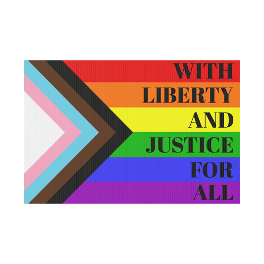 With Liberty And Justice For All Progress Pride Flag - Yard Sign 18" x 12"